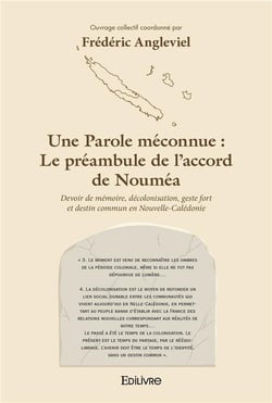 Une parole meconnue : le preambule de l'accord de noumea - devoir de memoire, decolonisation, geste