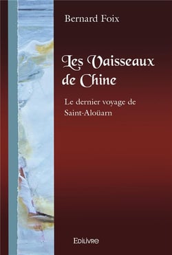 Les Vaisseaux de Chine : Le dernier voyage de Saint-Aloüarn