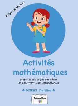Activités mathématiques : Stabiliser les acquis des élèves en réactivant leurs connaissances - MS