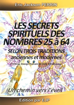 Les Secrets Spirituels des Nombres de 25 à 64 : Selon 3 écoles des mystères anciennes et modernes