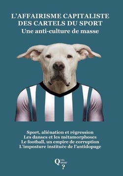 L'affairisme capitaliste des cartels du sport : une anti-culture de masse