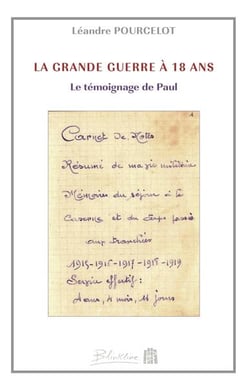 La Grande Guerre à 18 ans - le témoignage de Paul