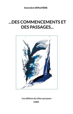 ...des commencements et des passages...