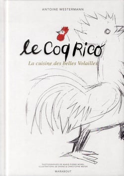 Le coq rico - la cuisine des belles volailles