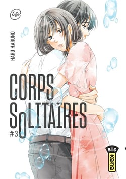 Corps solitaires Tome 3