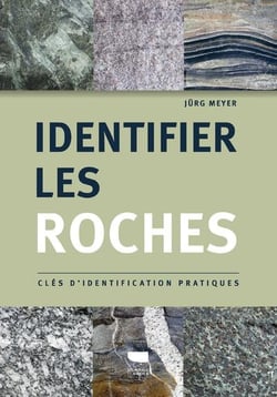Identifier les roches - clés d'identification pratiques
