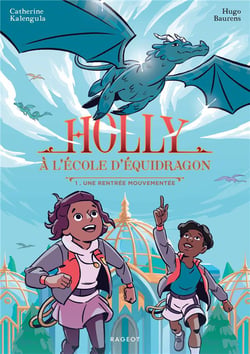 Holly à l'école d'équidragon, T1 - Une rentrée mouvementée