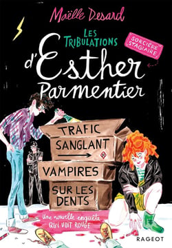 Les tribulations d'Esther Parmentier, sorcière stagiaire Tome 2 : Trafic sanglant, vampires sur les dents