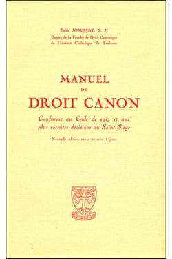 Manuel de droit canon - conforme au code de 1917 et aux plus récentes décisions du Saint-Siège