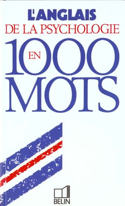 L'anglais de la psychologie en 1000 mots