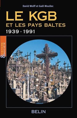 Le KGB et les pays baltes - 1939-1991