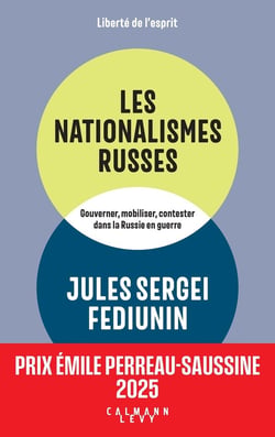 Les Nationalismes russes : Gouverner, mobiliser, contester dans la Russie en guerre