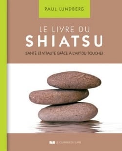 Le livre du shiatsu - santé et vitalité grâce à l'art du toucher