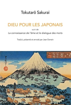 Dieu pour les Japonais : Suivi de La connaissance de l'âme et le dialogue des morts