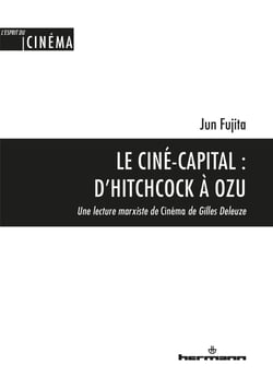 Le ciné-capital : d'Hitchcock à Ozu
