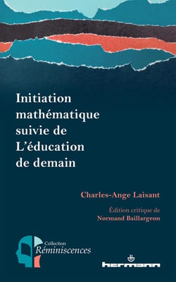 Initiation mathématique : suivie de L'éducation de demain