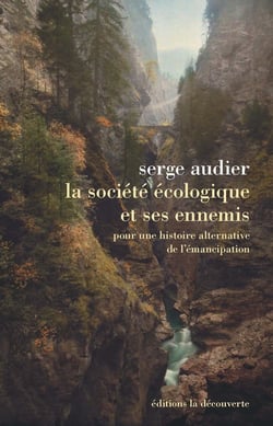 La société écologique et ses ennemis - pour une histoire alternative de l'émancipation