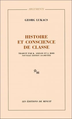 Histoire et conscience de classe : Essais de dialectique marxiste