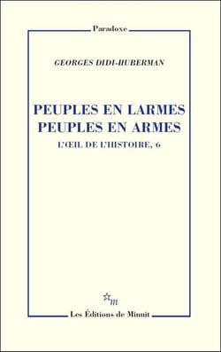 Peuples en larmes, peuples en armes. L'Oeil de l'histoire, 6
