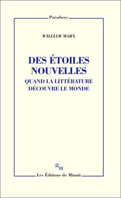 Des étoiles nouvelles. Quand la littérature découvre le monde