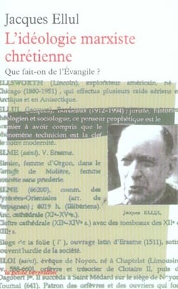 L'ideologie marxiste chrétienne - que fait-on de l'Evangile ?