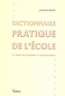 Dictionnaire pratique de l'ecole