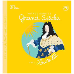 Voyage dans le grand siècle avec Louis XIV