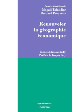 RENOUVELER LA GEOGRAPHIE ECONOMIQUE
