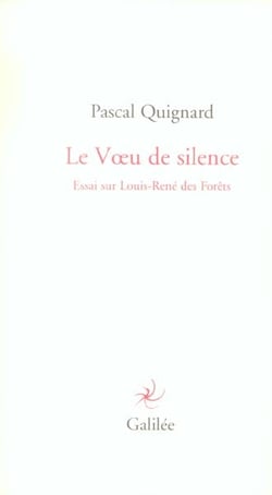 Le voeu de silence - essais sur louis-rené des forêts