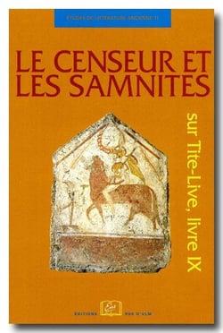 Le censeur et les Samnites - sur Tite-Live, livre IX