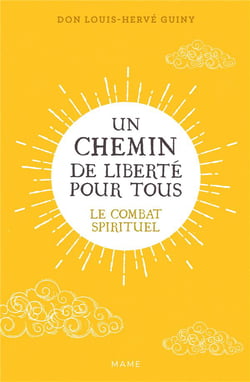 Un chemin de liberté pour tous : Le combat spirituel