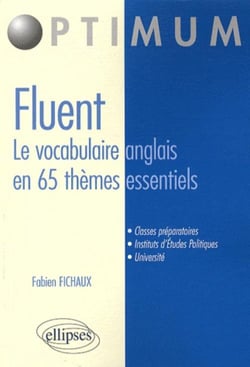 Fluent - le vocabulaire anglais en 65 thèmes essentiels