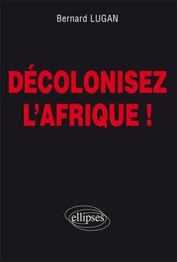Décolonisez l'Afrique !