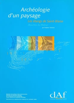Archéologie d'un paysage : Les étangs de Saint-Blaise (Bouches-du-Rhône)