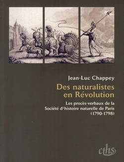 Des naturalistes en révolution - les procès-verbaux de la Société d'histoire naturelle de Paris (1790-1798)
