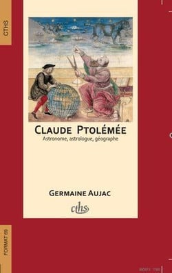 Claude Ptolémée : Astronome, astrologue, géographe