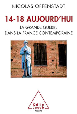 14-18 aujourd'hui - la grande guerre dans la France contemporaine