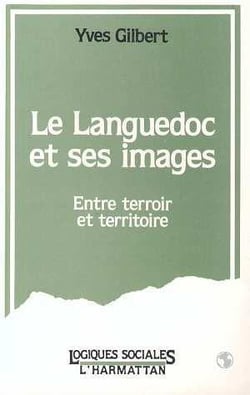 Le languedoc et ses images - entre terroir et territoire