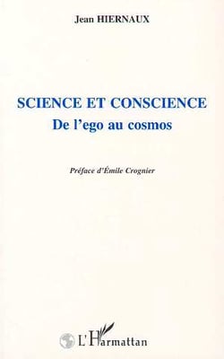 Science et conscience - de l'ego au cosmos