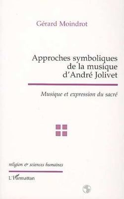 Approches symboliques de la musique d'Andra Jolivet - musique et expression du sacré