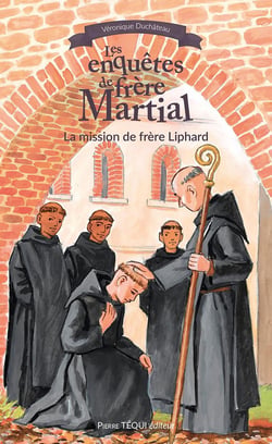 Les enquêtes de Frère Martial Tome 2 : La mission de Frère Liphard
