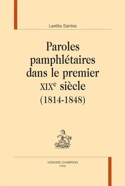 Paroles pamphlétaires dans le premier XIXe siècle (1814-1848)