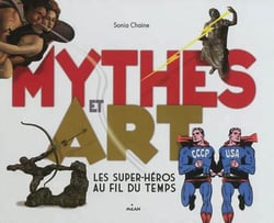 Mythes et art - les super-héros au fil du temps