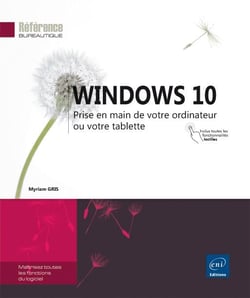 Windows 10 - prise en main de votre ordinateur ou votre tablette