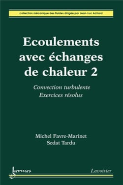 Écoulements avec échanges de chaleur 2 : convection turbulente. Exercices résolus