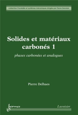 Solides et matériaux carbones Tome 1 - phases carbonées et analogues