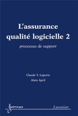 L'assurance qualité logicielle 2 : processus de support : processus de support