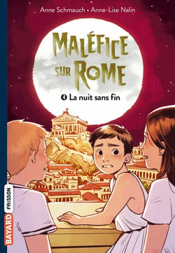 Maléfice sur Rome Tome 4 : la nuit sans fin
