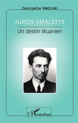 JURGIS SMALSTYS : Un destin lituanien