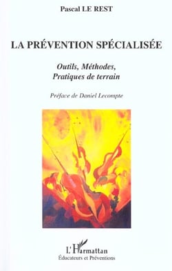 LA PRÉVENTION SPÉCIALISÉE : Outils, méthodes, pratiques de terrain